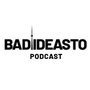 BadideasTO Podcast