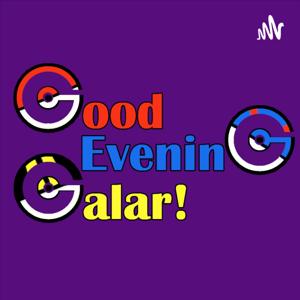 Good Evening, Galar!