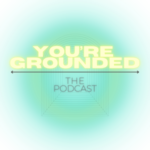 You're Grounded