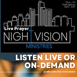 NightVision Live Call-in Prayer Time