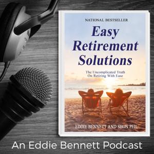 Easy Retirement Solutions, with Eddie Bennett