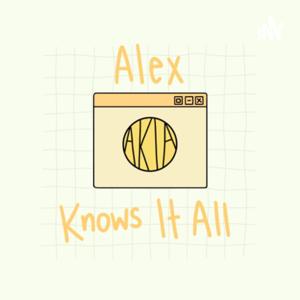 Alex Knows it All