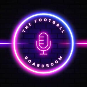 The Football Boardroom Podcast