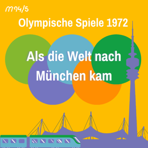Olympische Spiele 1972 - Als die Welt nach München kam