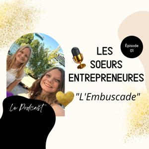 Les Soeurs Entrepreneures : Le Podcast