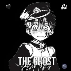 The Ghost Gossip Tapes