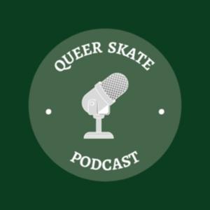 Queer Skate Podcast