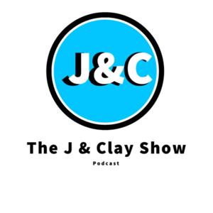 The J & Clay Show