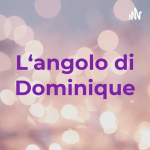 L‘angolo di Dominique