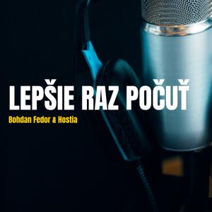 LEPŠIE RAZ POČUŤ