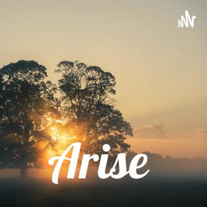 Arise