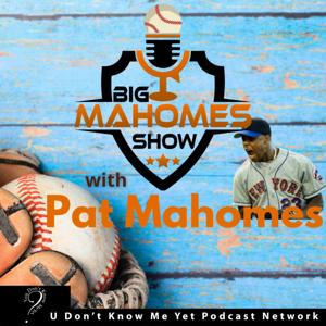 THE BIG MAHOMES SHOW