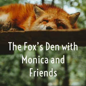 The Fox's Den with Monica and Friends