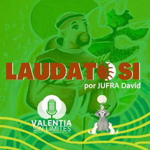 Laudato Si por JUFRA David