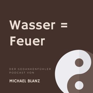 Wasser ist Feuer - Michael Blanz