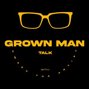 Grown Man Talk