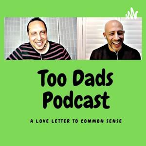 Too Dads podcast