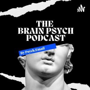 The Brain Psych Podcast