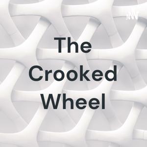 The Crooked Wheel