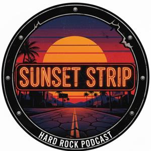 Sunset Strip - Hard Rock Podcast