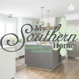 My Southern Home with Kimberly Greenwell