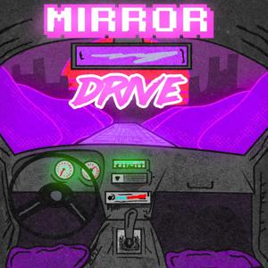 Mirror Drive Podcast