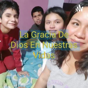 La Gracia De Dios En Nuestras Vidas