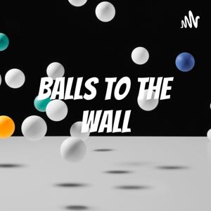 Balls to the Wall