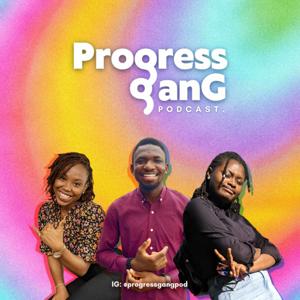 The Progress Gang Podcast