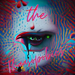 The Thaasophobics