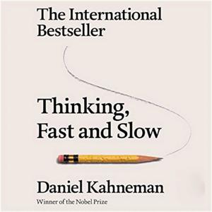 #7 Thinking, Fast and Slow