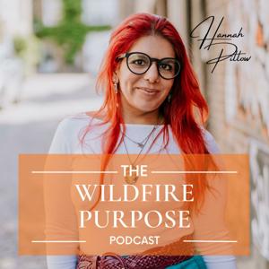 The Wildfire Purpose Podcast