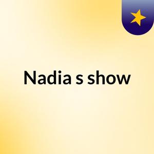 Nadia's show