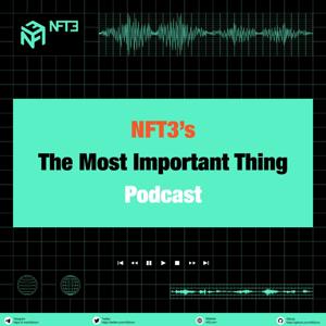 NFT3 Presents: The Most Important Thing