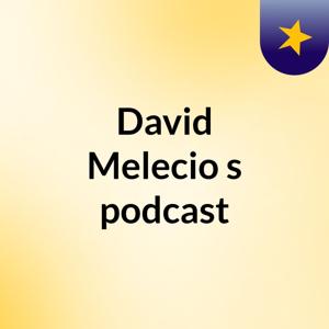 David Melecio's podcast