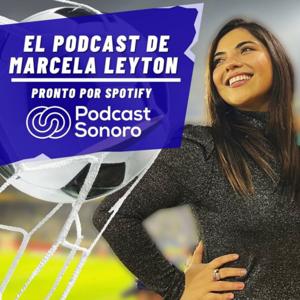 El Podcast de Marcela Leyton