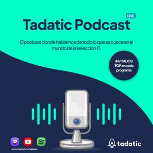 Tadatic Podcast