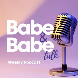 Babe and Babe Talk