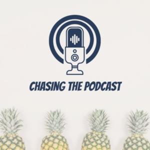 Chasing the Podcast