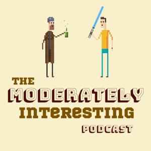 The Moderately Interesting Podcast