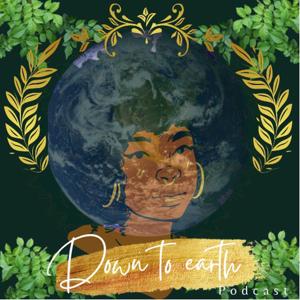 Down To Earth Podcast