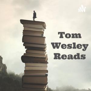 Tom Wesley Reads