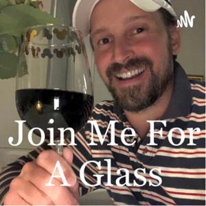 Join Me For A Glass