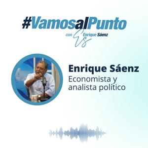Vamos Al Punto con Enrique Sáenz