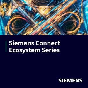 Siemens Connect Ecosystem Series