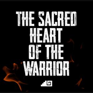 The Sacred Heart of the Warrior
