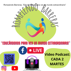 Rompiendo Barreras, ”Educándonos para ver un mundo extraordinario”