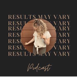 Results May Vary