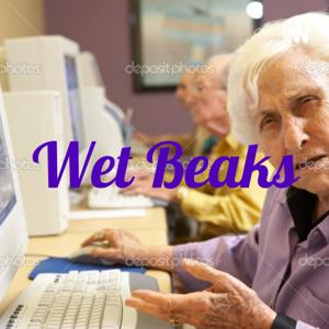 Wet Beaks