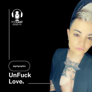 UnFuck Love w/The Loveologist